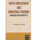 Youth Employment and Industrial Training Problems and Prospects